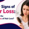 Early signs of hair loss showing thinning hair, receding hairline, and increased hair shedding